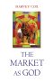 Market as God (9780674973152)