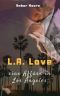 L.A. Love · Eine Affäre in Los Angeles