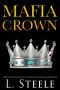 Mafia Crown: Standalone Enemies to Lovers Romance