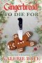 Gingerbread to Die For (The Dunbarton Christmas Mysteries Book 2)