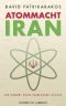 Atommacht Iran · Die Geburt eines nuklearen Staats