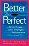 Better Than Perfect · How Gifted Bosses and Great Employees Can Lift the Performance of Those Around Them