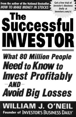 The Successful Investor · What 80 Million People Need to Know to Invest Profitably and Avoid Big Losses