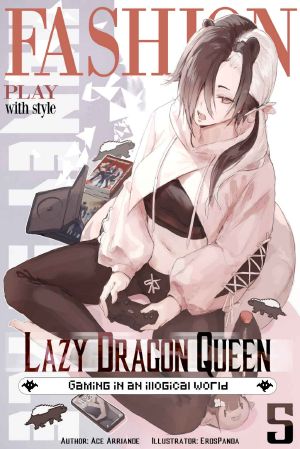 Lazy Dragon Queen: Gaming in an Illogical World (Volume 5)