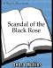 Scandal of the Black Rose