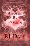 Awoken By Passion