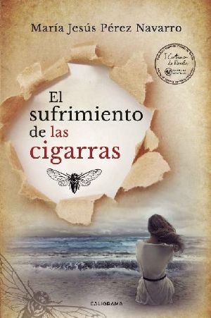 El sufrimiento de las cigarras (Spanish Edition)