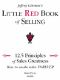 Little Red Book of Selling · 12.5 Principles of Sales Greatness