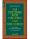 Das tibetische Buch vom Leben und vom Sterben · Ein Schlüssel zum tieferen Verständnis von Leben und Tod