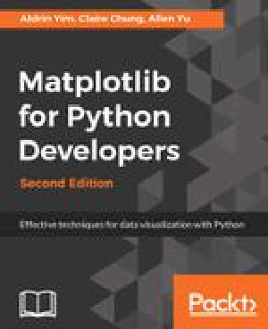 Matplotlib for Python Developers · 2nd Edition