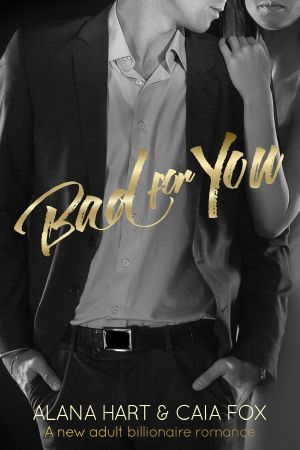 Bad for You · A New Adult Billionaire Romance