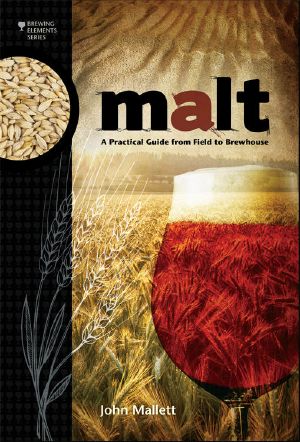 Malt · A Practical Guide from Field to Brewhouse