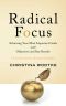 Radical Focus · Achieving Your Most Important Goals With Objectives and Key Results