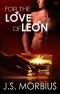 For The Love Of Leon