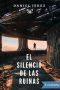 El silencio de las ruinas