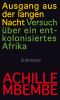 Ausgang aus der langen Nacht · Versuch über ein entkolonisiertes Afrika