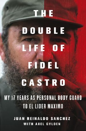 The Double Life of Fidel Castro