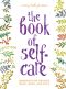 The Book of Self-Care · Remedies for Healing Mind, Body, and Soul