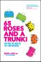 65 Roses and a Trunki, Defying the Odds in Life and Business