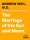 The Marriage of the Sun and the Moon · Dispatches From the Frontiers of Consciousness