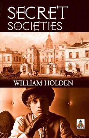 William Holden - Secret Societies