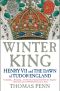 Winter King · Henry VII and the Dawn of Tudor England