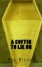 Coffin to Lie On