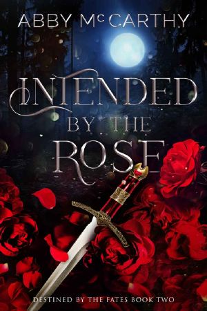 Intended by the Rose