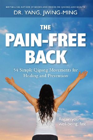 The Pain-Free Back · Gentle Qigong Movements for Healing and Prevention