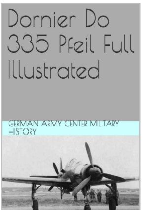 Dornier Do 335 Pfeil Full Illustrated