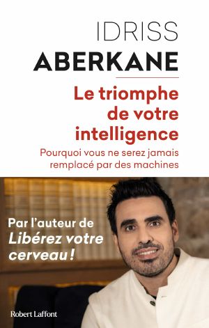 Le triomphe de votre intelligence