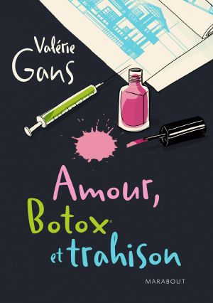 Amour, Botox Et Trahison