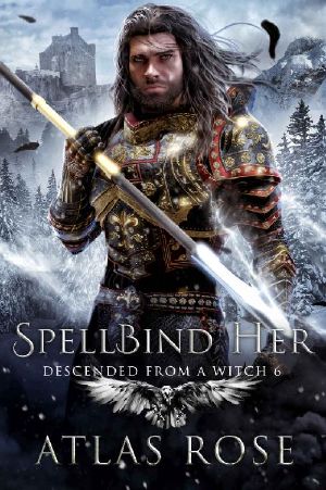 Spellbind Her (Descended from a Witch Book 6)