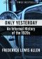 Only Yesterday · An Informal History of the 1920s