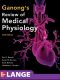 Ganong's Review of Medical Physiology · 24th Edition (LANGE Basic Science)