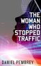 The Woman Who Stopped Traffic