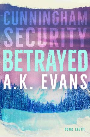 Betrayed (Cunningham Security Book 8)