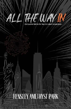 ALL THE WAY IN: A Billionaire Enemies to Lovers Romance (ALL THE WAY Series Book 1)