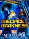 Precipice of Darkness - A Military Hard Science Fiction Epic (Aeon 14: The Orion War Book 7)