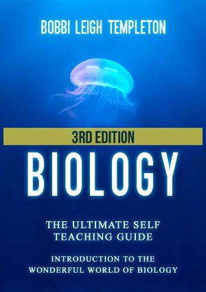 Biology · The Ultimate Self Teaching Guide - Introduction to the Wonderful World of Biology - 3rd Edition (Biology, Biology Guide, Biology For Beginners, Biology For Dummies, Biology Books)