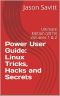 Power User Guide · Linux Tricks, Hacks and Secrets · Ultimate Edition (2019) Volumes 1 & 2