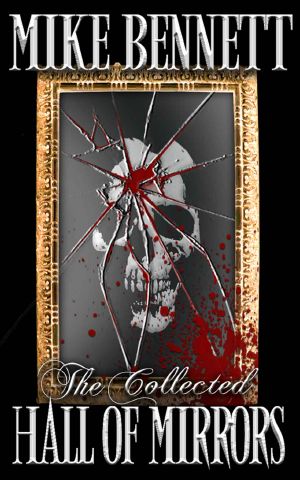 The Collected Hall of Mirrors · Tales of Horror and the Grotesque