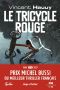 Le tricycle rouge - Prix Michel Bussi du meilleur thriller français (HORS COLLECTION)