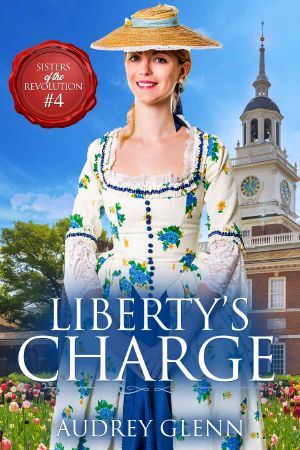 Liberty's Charge (Sisters of the Revolution Book 4)