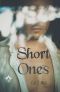 Short Ones