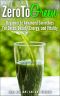 ZeroToGreen · Beginner to Advanced Smoothies for Detox, Beauty, Energy, and Vitality