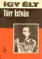 Így élt Türr István