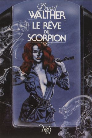 Le rêve du scorpion et autres cauchemars