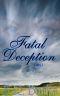 Fatal Deception