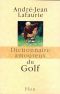 Dictionnaire Amoureux Du Golf